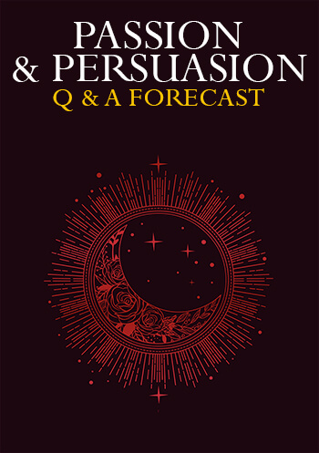 Passion & Persuasion – Q&A Forecast